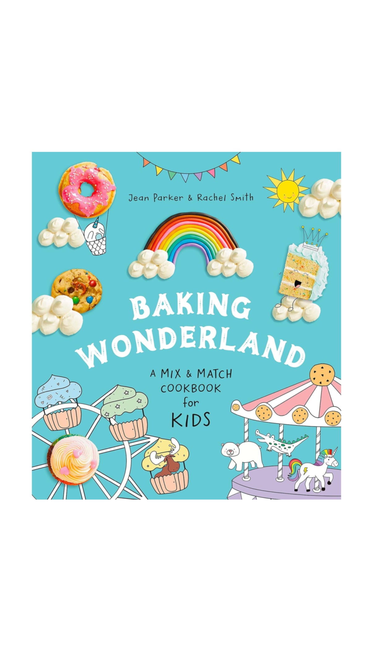 Baking Wonderland: A Mix & Match Cookbook for Kids