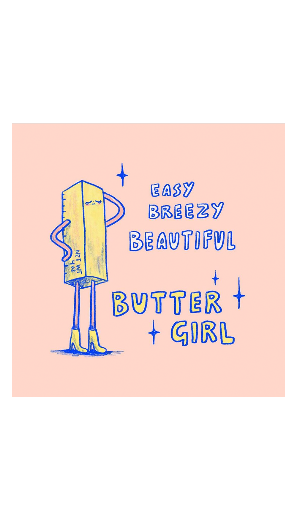 Butter Girl Print