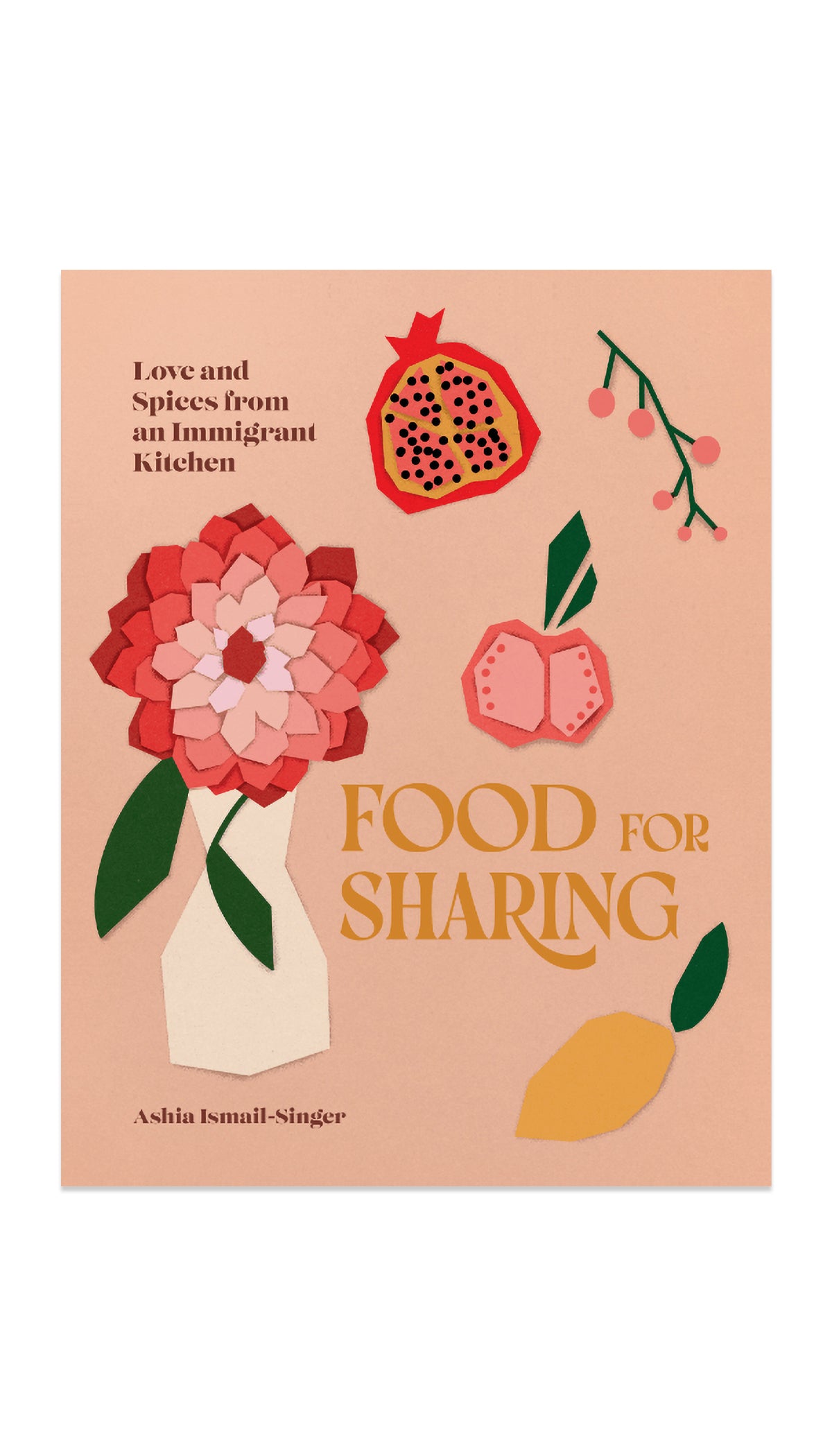 Food for Sharing: Love and Spices from an Immigrant Kitchen / COMING FEB. 11TH!