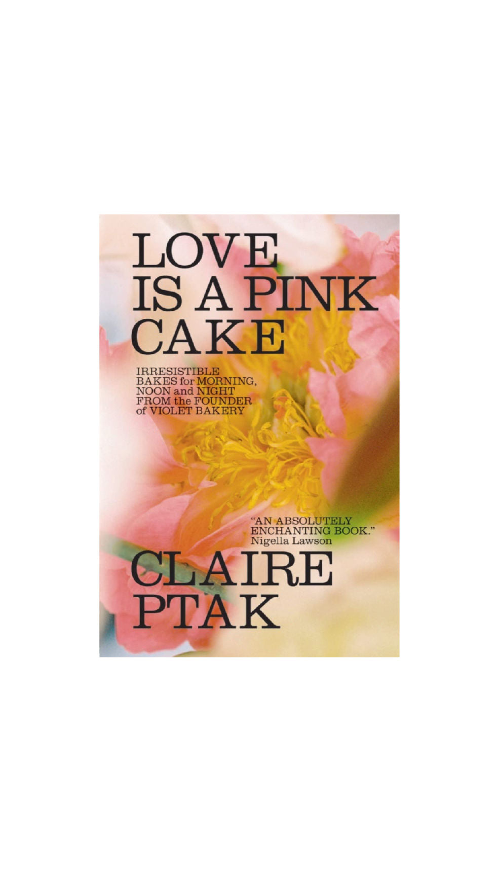Love Is A Pink Cake
