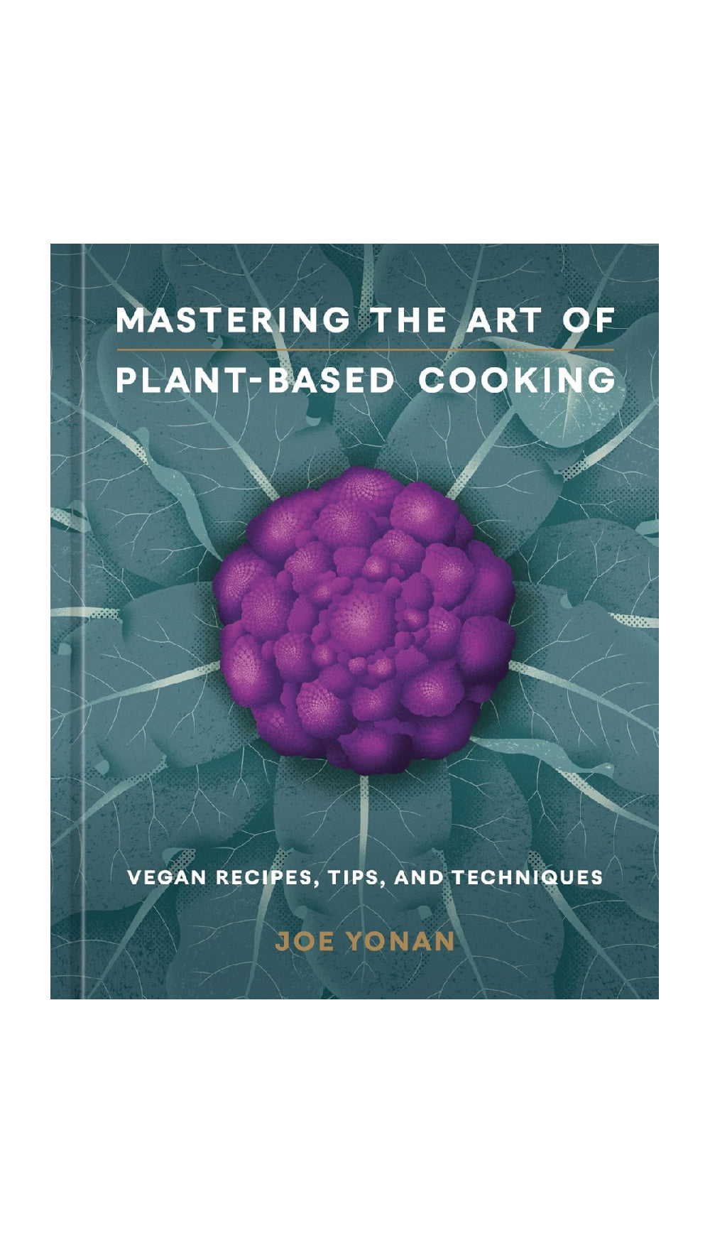 Mastering the Art of Plant-Based Cooking / COMING SEPT. 3RD!