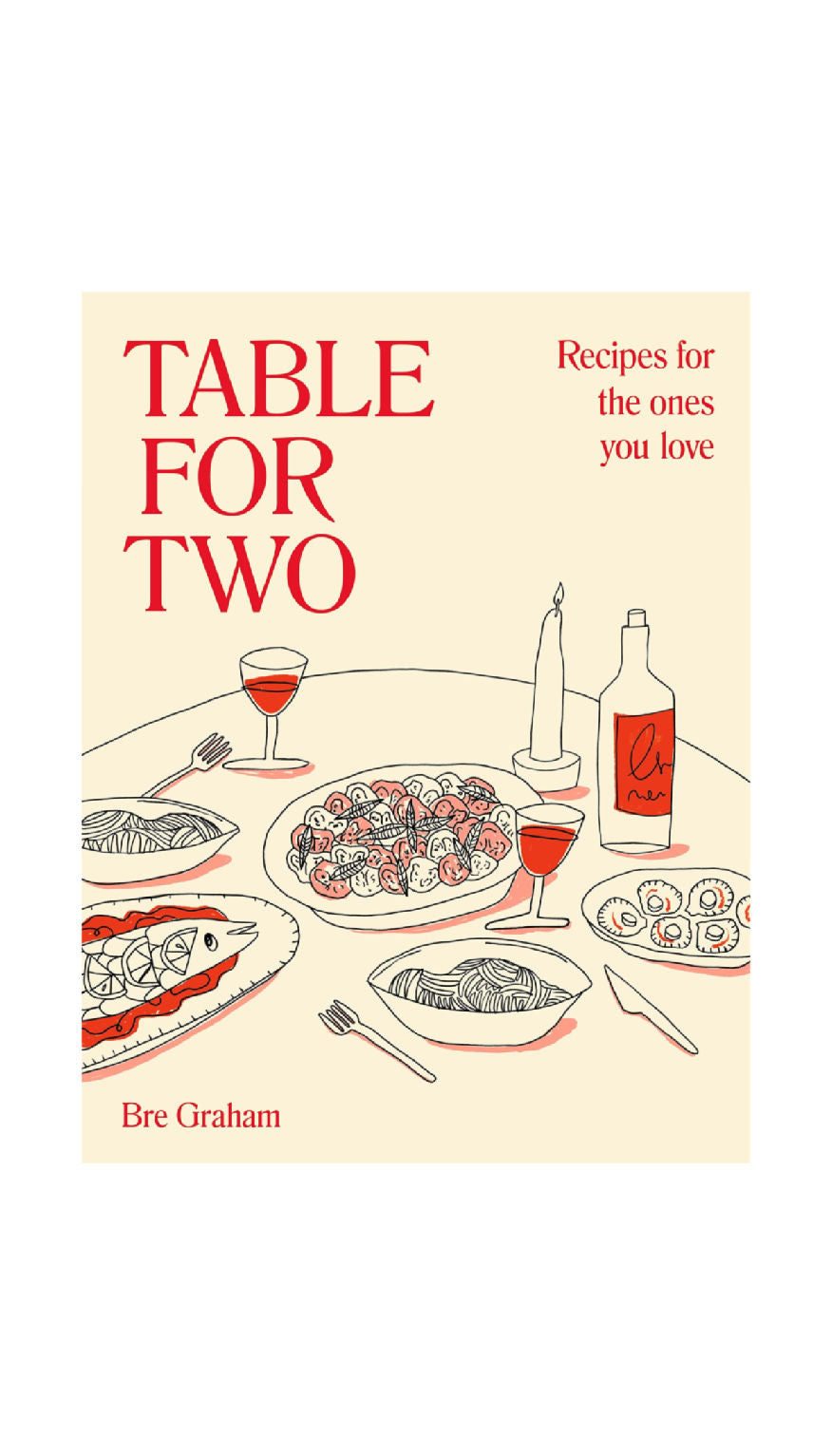 Table For Two: Recipes for the Ones You Love